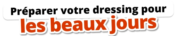 Préparez votre dressing pour les beaux jours